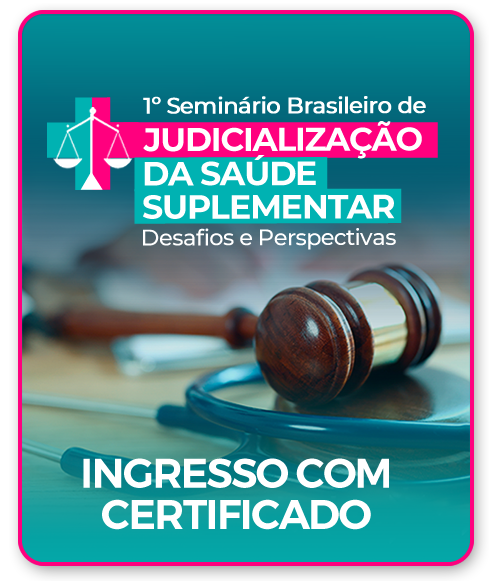 Certificado de Participao - I Seminrio Brasileiro de Judicializao da Sade Suplementar - Desafios e Perspectivas