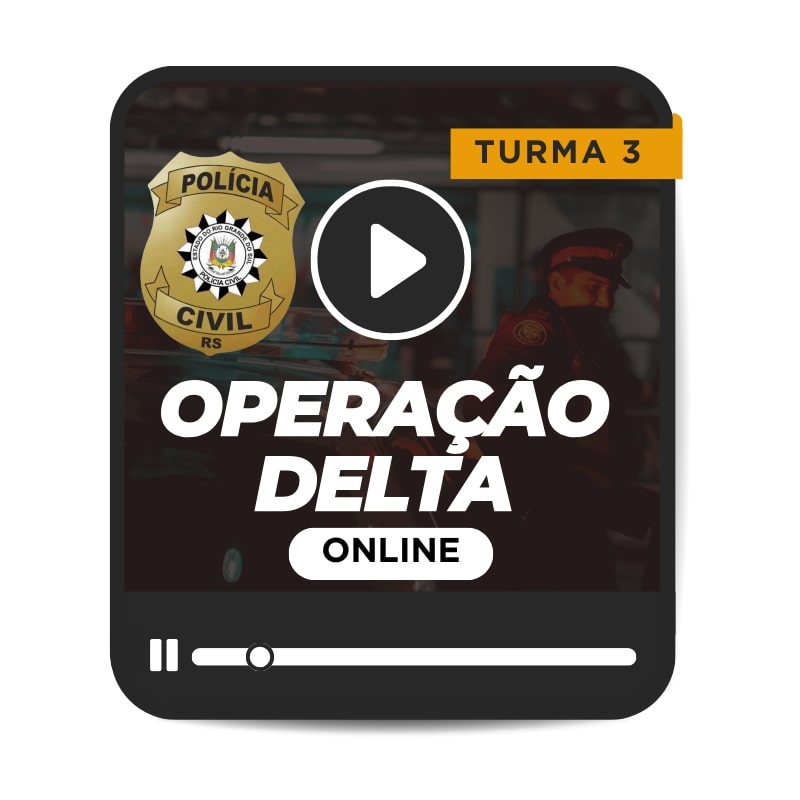 OPERAO DELTA - TURMA 03 - MARO/2025 (ONLINE)