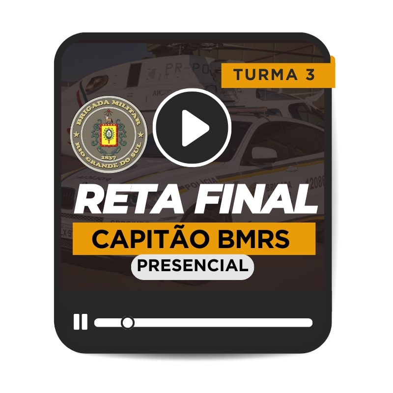 RETA FINAL CAPITO DA BM - TURMA 3 - MARO/2025 (PRESENCIAL)