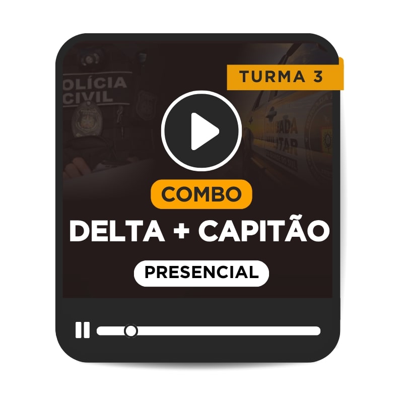 COMBO DELTA + CAPITO - TURMA 3 - MARO/2025 (PRESENCIAL)